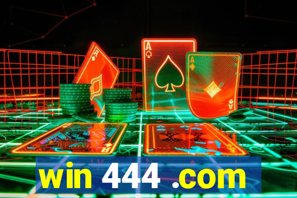 win 444 .com